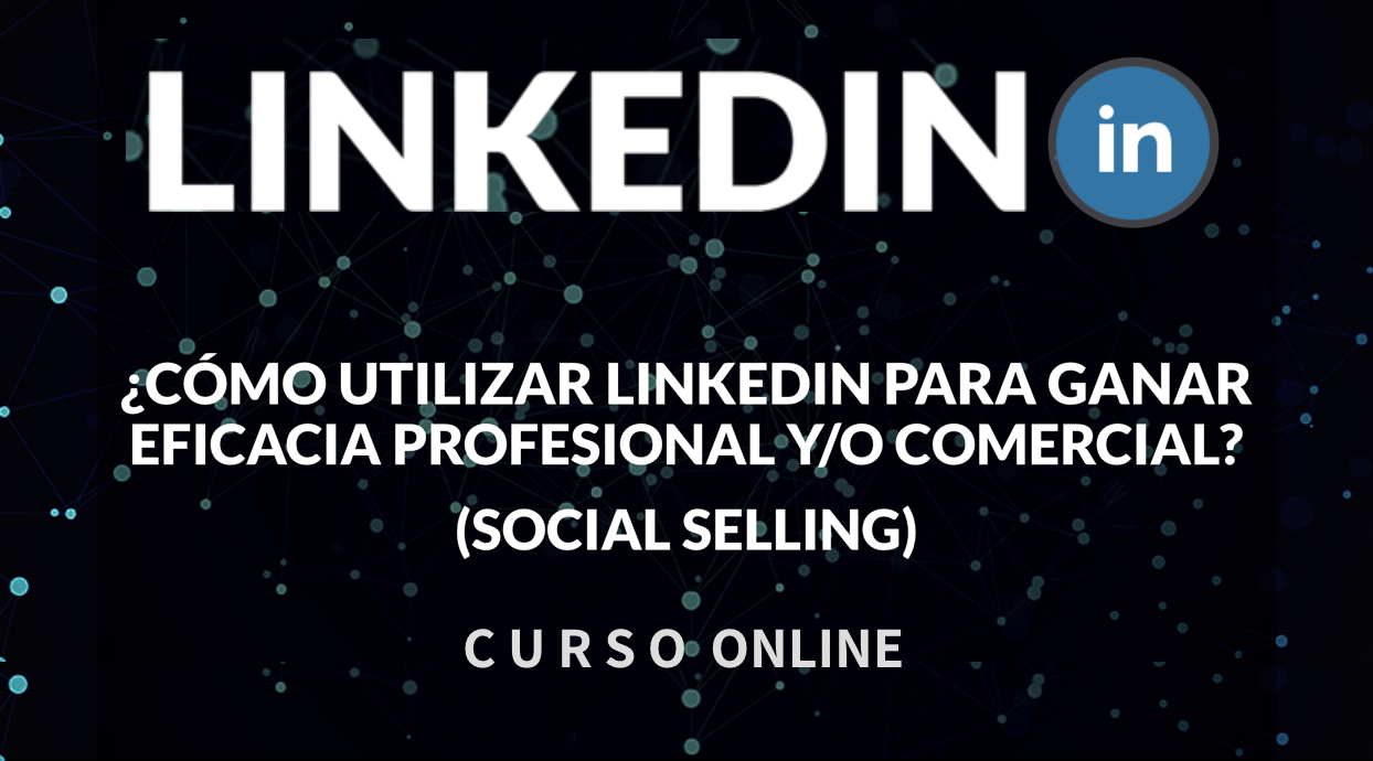 LINKEDIN Y/O LINKEDIN SALES NAVIGATOR PARA GANAR EFICACIA PROFESIONAL Y/O COMERCIAL. LINKEDIN Y/O LINKEDIN SALES NAVIGATOR PARA GANAR EFICACIA PROFESIONAL Y/O COMERCIAL.